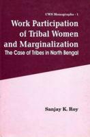 Work Participation of Tribal Women and Marginalization