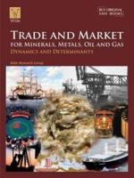 Trade and Market for Minerals, Metals, Oil and Gas