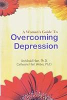 A Women's Guide to Overcoming Depression