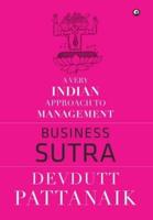Business Sutra:A Very Indian Approach to Management
