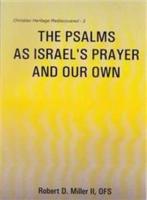 The Psalms as Israel's Prayer and Our Own