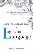 Some Philosophical Issues in Logic & Language
