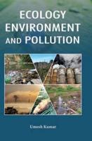 Ecology Environment and Pollution