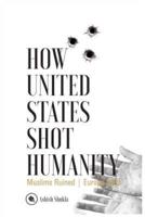 How United States Shot Humanity