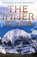 Kailash with Mohanji: The Inner Kora