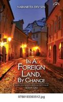 In a Foreign Land, by Chance