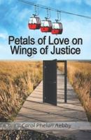 Petals of Love on Wings of Justice