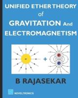 Unified Ether Theory of Gravitation and Electromagnetism