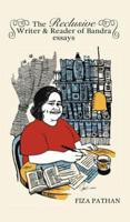 The Reclusive Writer & Reader of Bandra: Essays