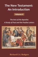 The New Testament: An Introduction Volume-II: The Acts of Apostles,  A Study of Paul and the Pauline Letters