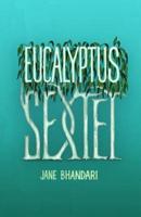 Eucalyptus Sextet