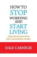 Carnegie, D: How to Stop Worrying and Start Living