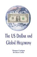 The US Dollar and Global Hegemony