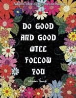 Adult Coloring Quotes on Karma - Do Good And Good Will Follow