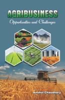 AGRIBUSINESS   Opportunities and Challenges