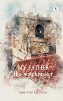My Father, the Watchmaker