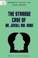 The Strange Case Of Dr. Jekyll Mr.Hyde