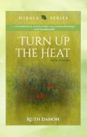 Turn Up the Heat: New Poems