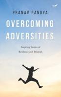 Overcoming Adversities