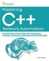 Mastering C++ Network Automation