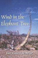 Wind in the Elephant Tree