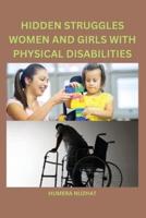 Hidden Struggles Women And Girls With Physical Disabilities