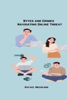 Bytes and Crimes Navigating Online Threats