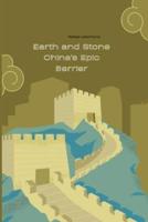 Earth and Stone China's Epic Barrier