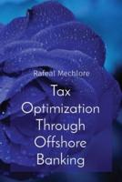 Tax Optimization Through Offshore Banking