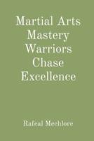 Martial Arts Mastery Warriors Chase Excellence