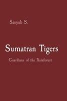 Sumatran Tigers