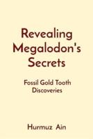 Revealing Megalodon's Secrets