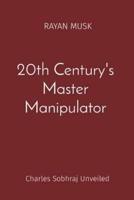 20th Century's Master Manipulator