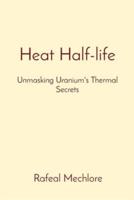 Heat Half-Life