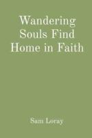 Wandering Souls Find Home in Faith