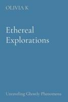 Ethereal Explorations