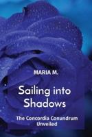 Sailing Into Shadows