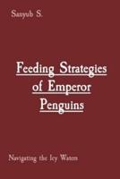 Feeding Strategies of Emperor Penguins