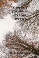 I Love Love You With All My Heart (Love Story)