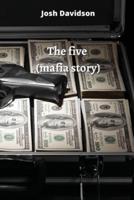 The Five (Mafia Story)