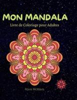 Mon Mandala Livre De Coloriage Pour Adultes