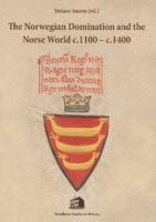 Norwegian Domination & The Norse World C.1100-C.1400
