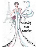 Coloring Book Fashion: A Fashion Coloring Book for Girls with 42 Fabulous Designs and Cute Girls in Adorable Outfits Kidd's Coloring Books