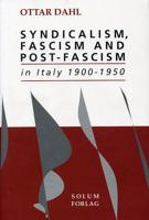 Syndicalism, Fascism and Post Fascism in Italy 1900-1950