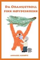 Da Oransjetroll Fikk Høydeskrekk