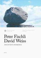 Peter Fischli, David Weiss - Rock on Top of Another Rock