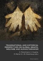 Transnational & Historical Perspectives on Global Health, Welfare & Humanitarianism