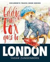 Eddie the Fox Goes to LONDON