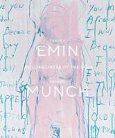 Tracey Emin/Edvard Munch - The Loneliness of the Soul