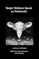 Single Mothers Speak on Patriarchy
